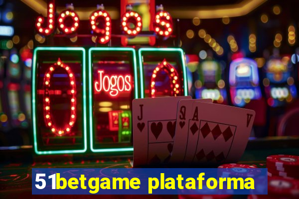 51betgame plataforma